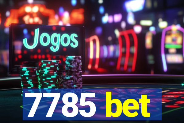 7785 bet