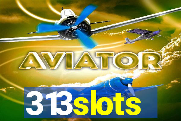 313slots