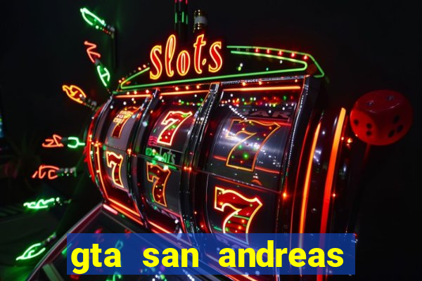 gta san andreas mod gráficos realistas download android