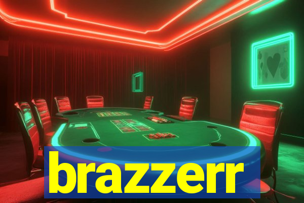 brazzerr