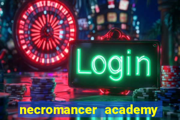 necromancer academy and the genius summoner wiki