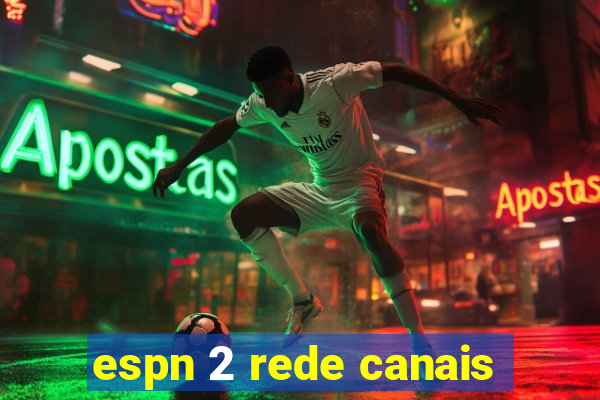 espn 2 rede canais