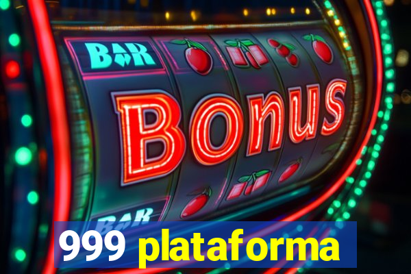 999 plataforma