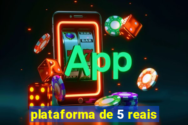 plataforma de 5 reais