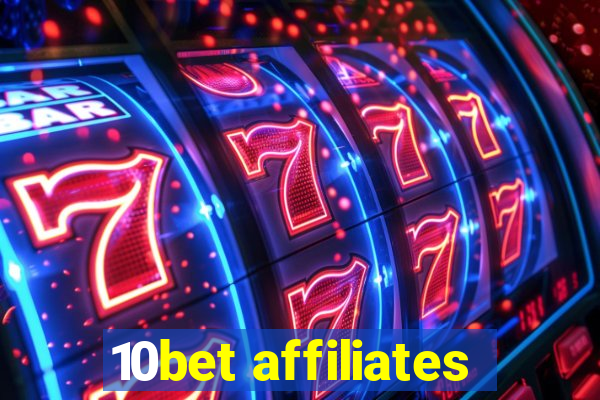 10bet affiliates