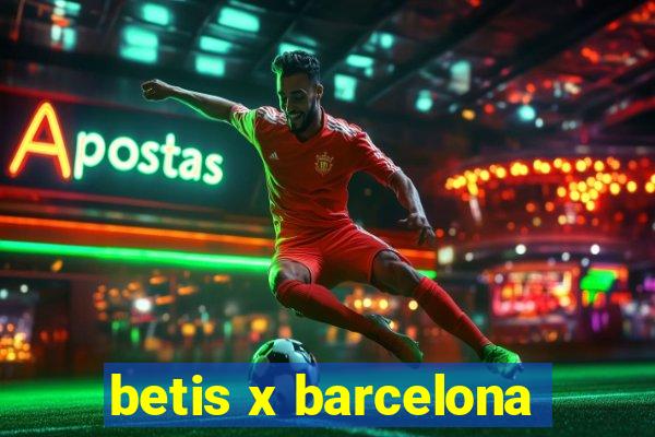 betis x barcelona