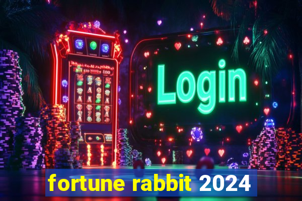 fortune rabbit 2024