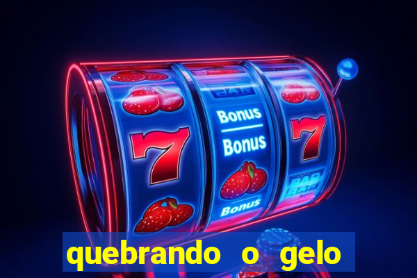 quebrando o gelo livro personagens