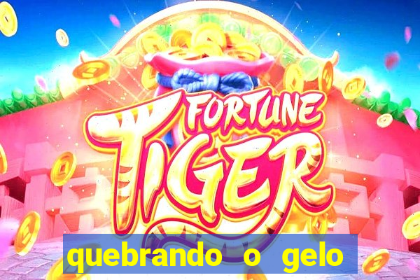 quebrando o gelo livro personagens