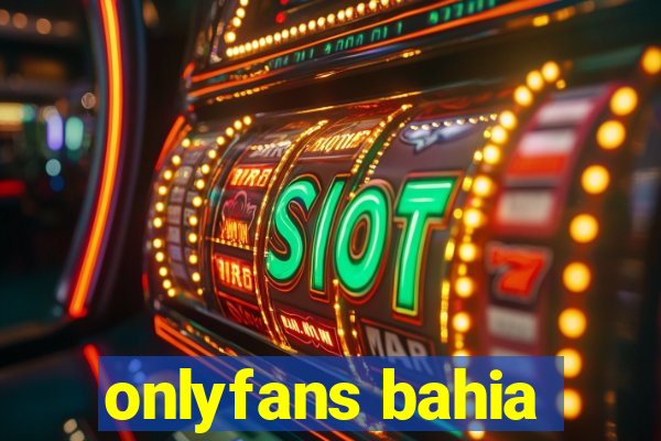 onlyfans bahia