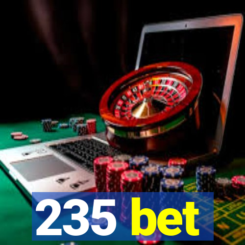 235 bet