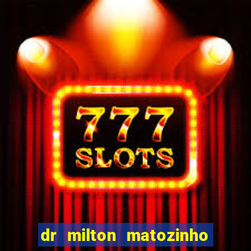 dr milton matozinho urologista santos