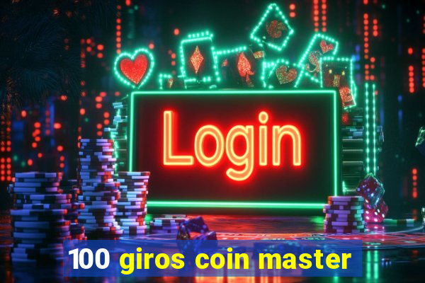 100 giros coin master