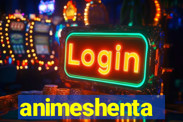 animeshenta