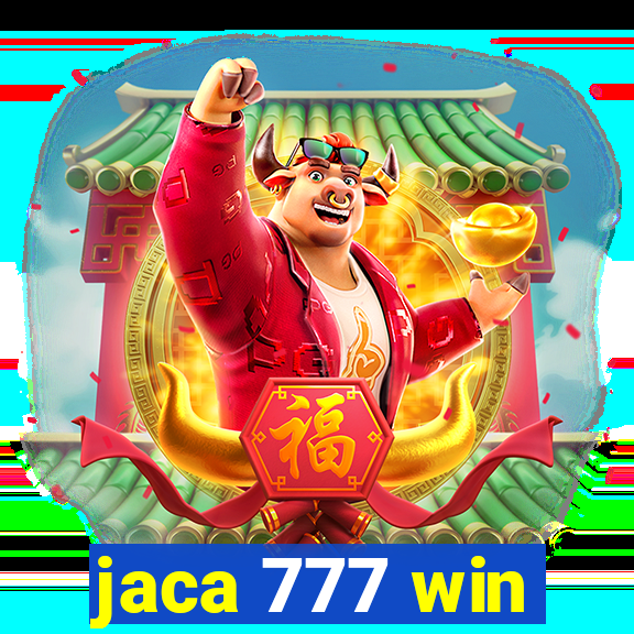 jaca 777 win