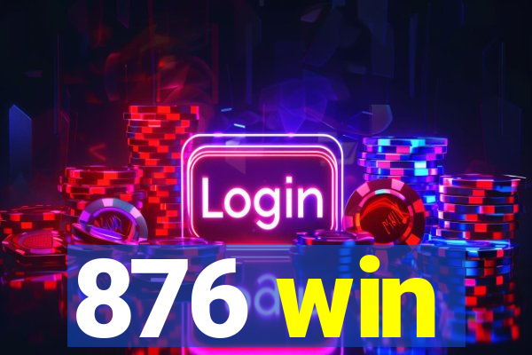 876 win