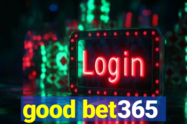 good bet365