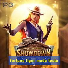fortune tiger modo teste