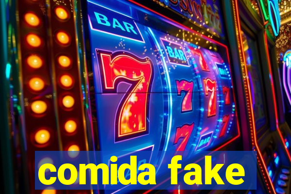 comida fake