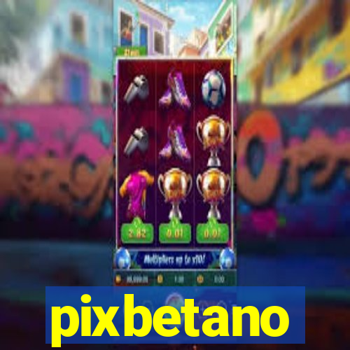 pixbetano