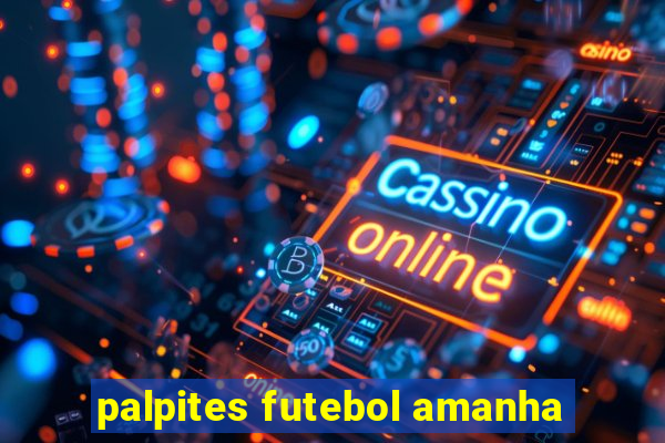 palpites futebol amanha