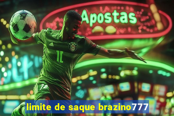 limite de saque brazino777