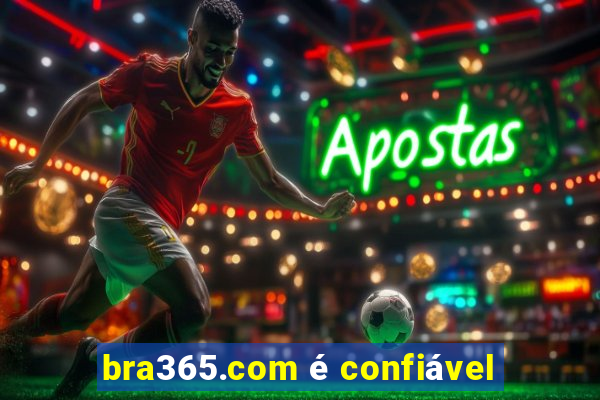 bra365.com é confiável
