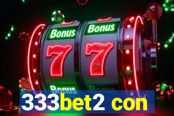 333bet2 con