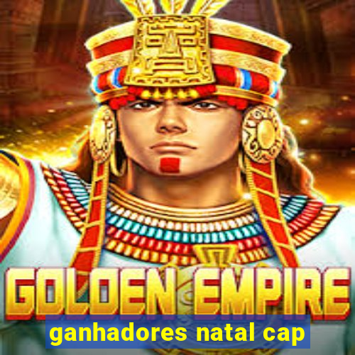 ganhadores natal cap