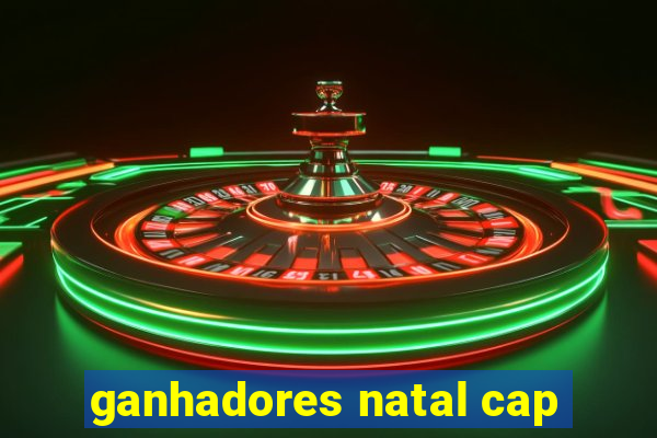 ganhadores natal cap