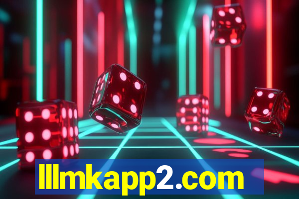 lllmkapp2.com