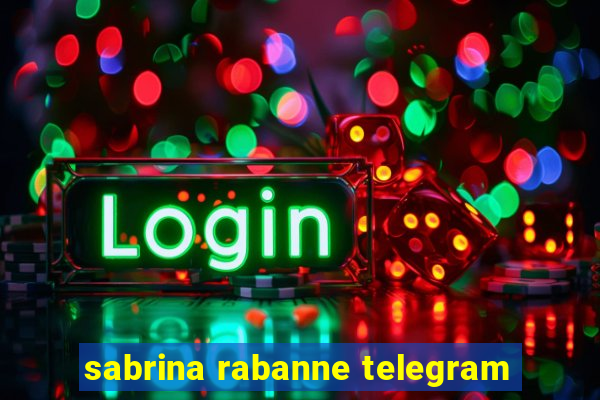 sabrina rabanne telegram
