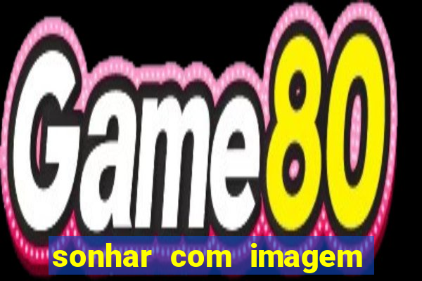 sonhar com imagem de santo de macumba