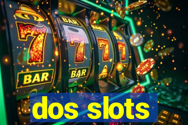 dos slots