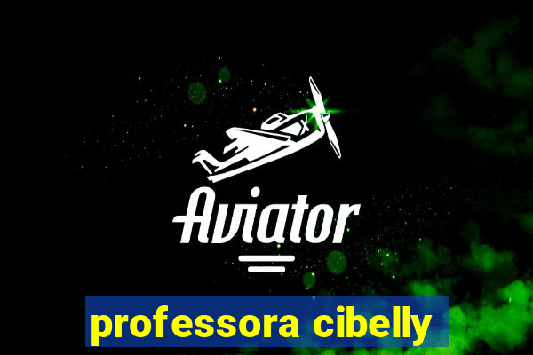 professora cibelly