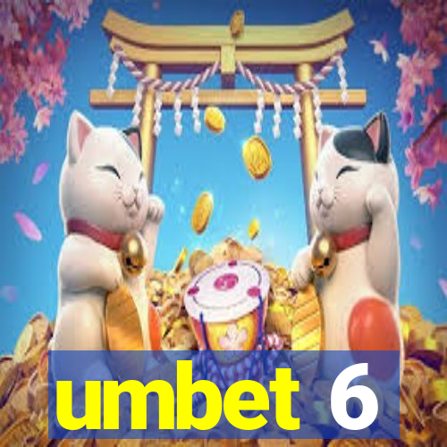 umbet 6