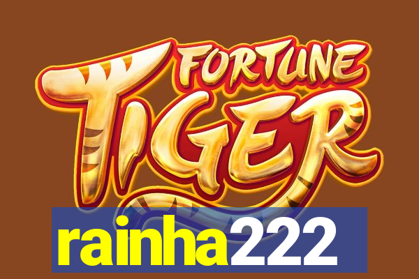 rainha222