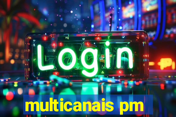 multicanais pm