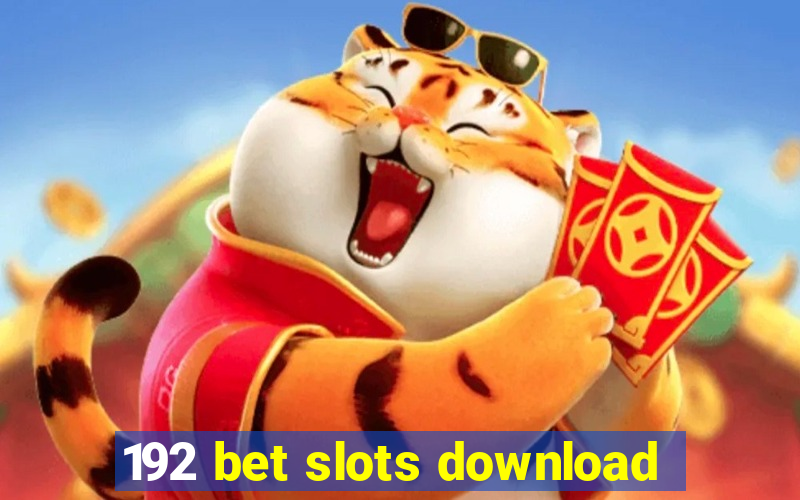 192 bet slots download