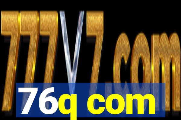 76q com