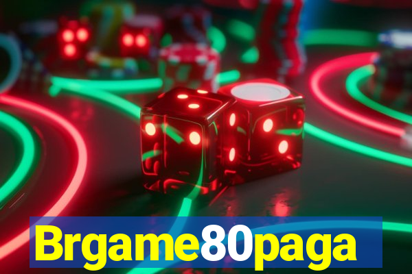 Brgame80paga