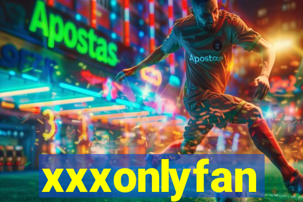 xxxonlyfan