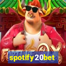 spotify20bet
