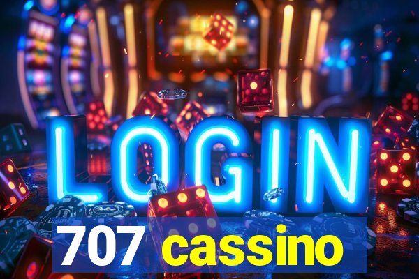 707 cassino