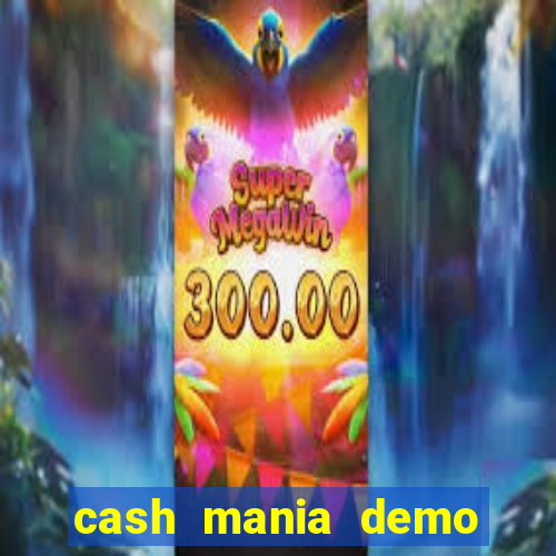 cash mania demo live bet
