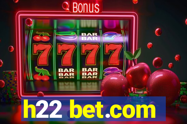 h22 bet.com