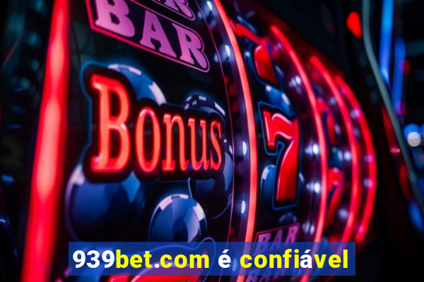 939bet.com é confiável