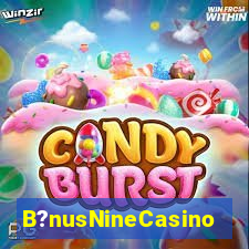 B?nusNineCasino