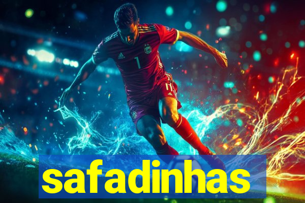 safadinhas