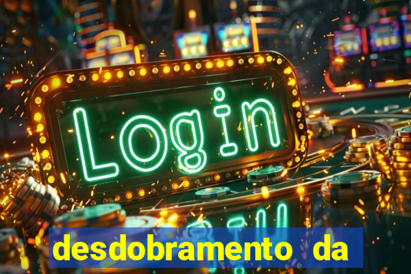desdobramento da quina garantindo a quadra